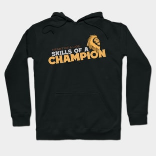 Heart of a Lion Skills of a Champion Hoodie